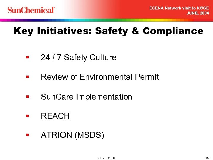 ECENA Network visit to KØGE JUNE, 2006 Key Initiatives: Safety & Compliance § 24