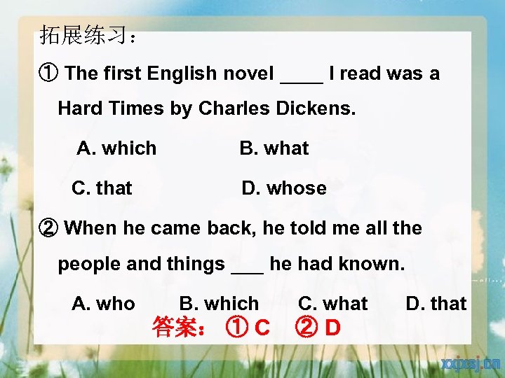 拓展练习： ① The first English novel ____ I read was a Hard Times by