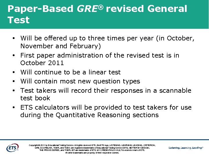 Paper-Based GRE® revised General Test • Will be offered up to three times per