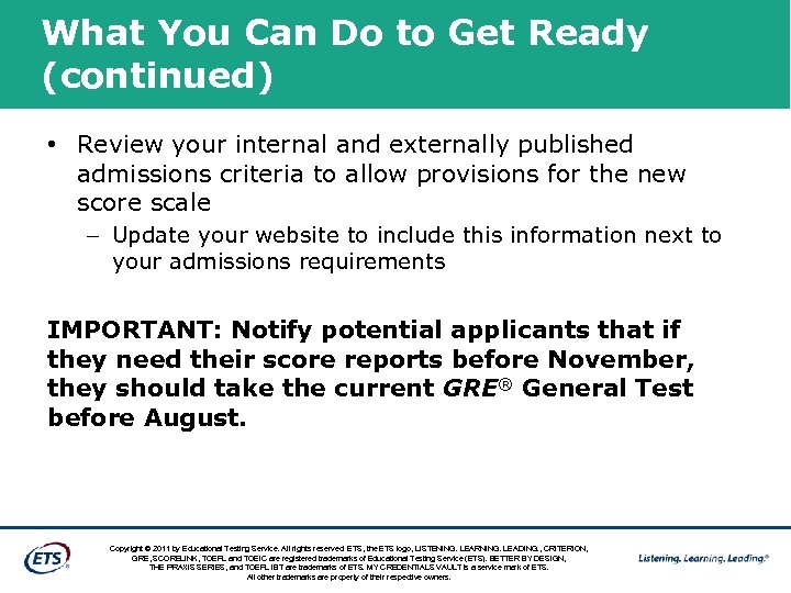 What You Can Do to Get Ready (continued) • Review your internal and externally
