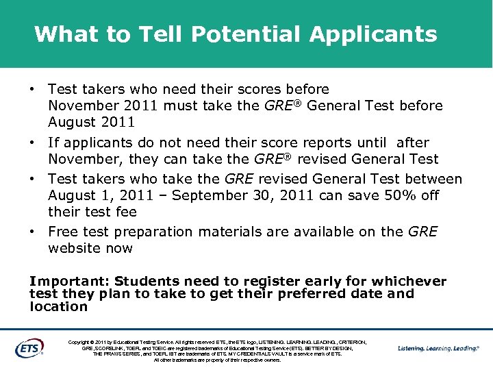 What to Tell Potential Applicants • Test takers who need their scores before November