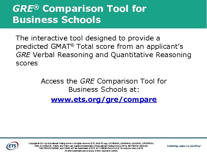 GRE® Comparison Tool for Business Schools The interactive tool designed to provide a predicted