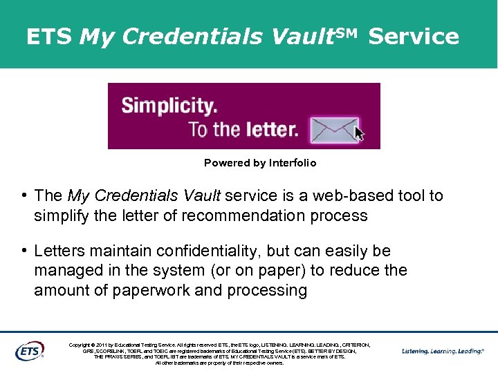 ETS My Credentials Vault. SM Service Powered by Interfolio • The My Credentials Vault