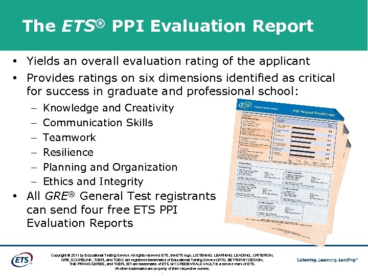 The ETS® PPI Evaluation Report • Yields an overall evaluation rating of the applicant