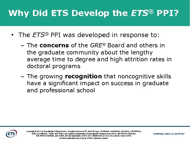 Why Did ETS Develop the ETS® PPI? • The ETS® PPI was developed in