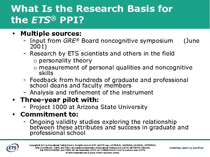 What Is the Research Basis for the ETS® PPI? • Multiple sources: - Input