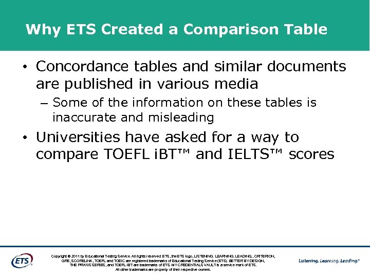 Why ETS Created a Comparison Table • Concordance tables and similar documents are published