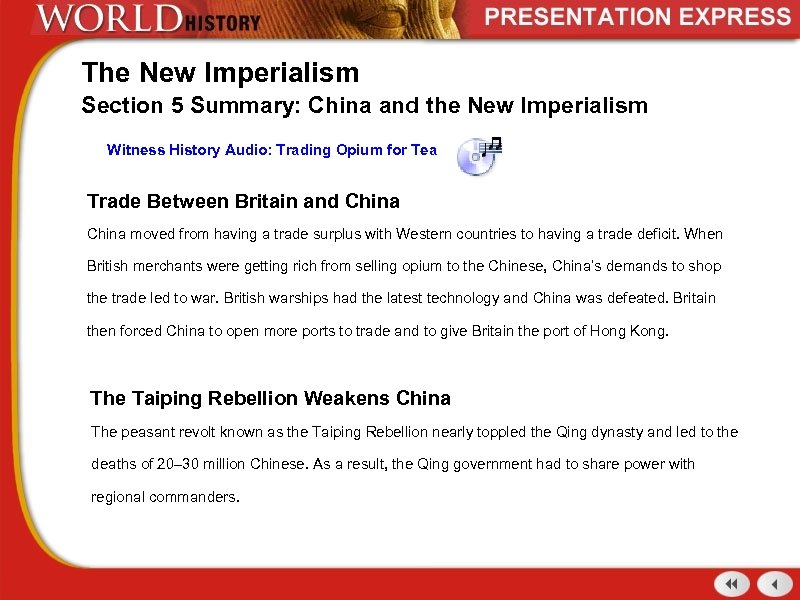 The New Imperialism Section 5 Summary: China and the New Imperialism Witness History Audio: