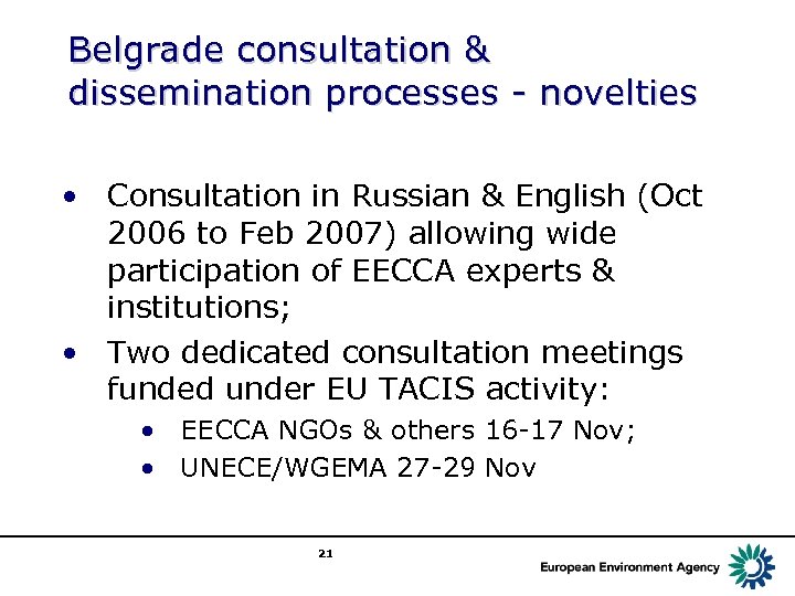 Belgrade consultation & dissemination processes - novelties • Consultation in Russian & English (Oct