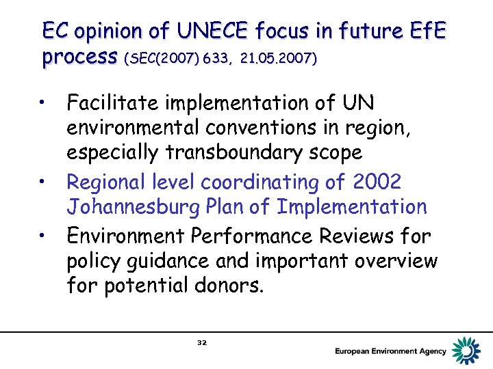 EC opinion of UNECE focus in future Ef. E process (SEC(2007) 633, 21. 05.