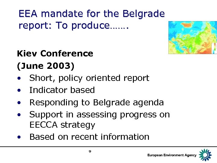 EEA mandate for the Belgrade report: To produce……. Kiev Conference (June 2003) • Short,