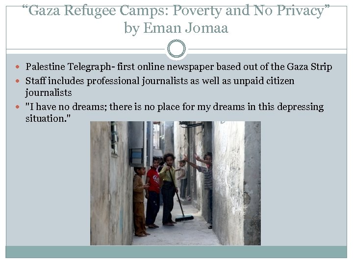 “Gaza Refugee Camps: Poverty and No Privacy” by Eman Jomaa Palestine Telegraph- first online