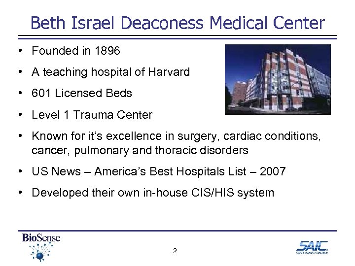 Beth Israel Deaconess Medical Center • Founded in 1896 • A teaching hospital of