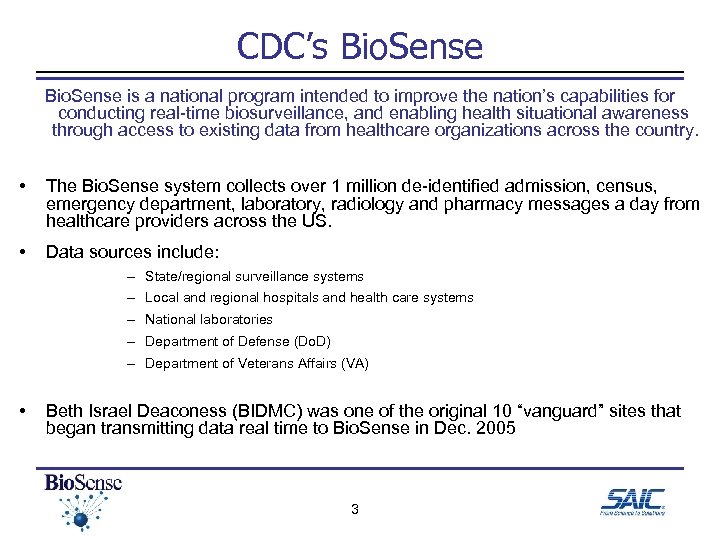 CDC’s Bio. Sense is a national program intended to improve the nation’s capabilities for