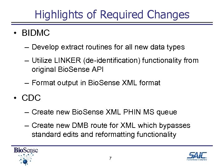 Highlights of Required Changes • BIDMC – Develop extract routines for all new data