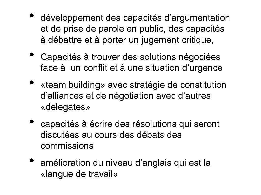  • • • développement des capacités d’argumentation et de prise de parole en