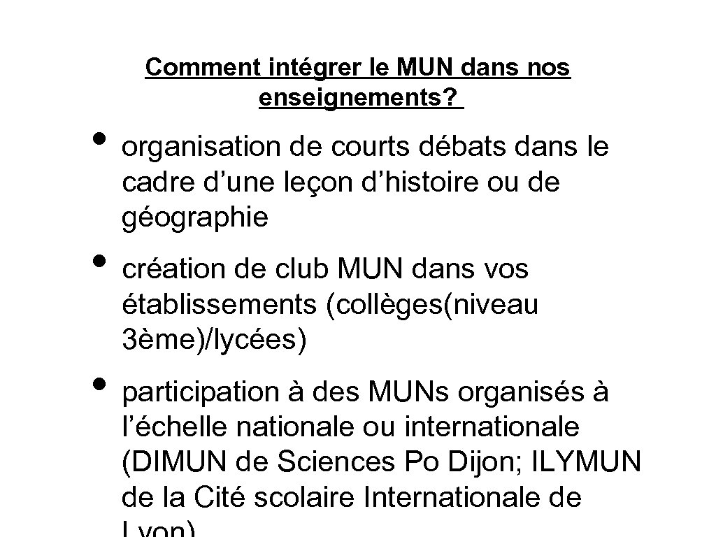 Comment intégrer le MUN dans nos enseignements? • organisation de courts débats dans le