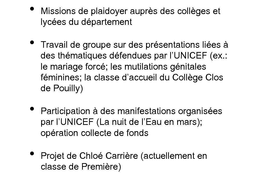  • • Missions de plaidoyer auprès des collèges et lycées du département Travail
