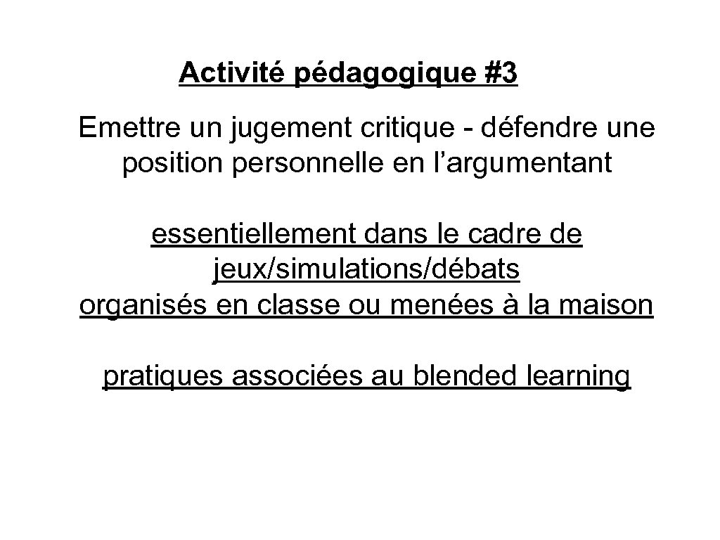 Activité pédagogique #3 Emettre un jugement critique - défendre une position personnelle en l’argumentant