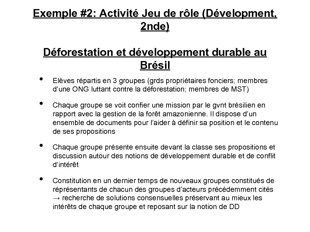 Exemple #2: Activité Jeu de rôle (Dévelopment, 2 nde) Déforestation et développement durable au