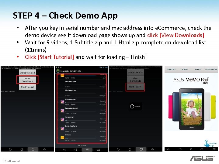 STEP 4 – Check Demo App • After you key in serial number and