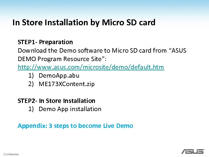 In Store Installation by Micro SD card STEP 1 - Preparation Download the Demo