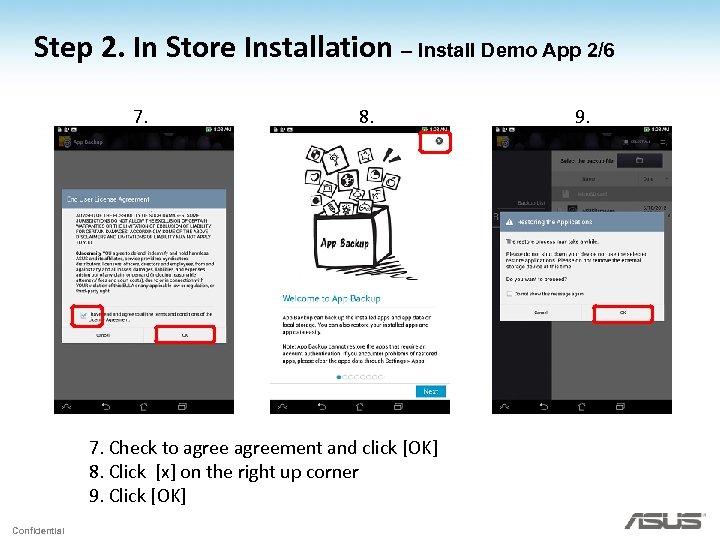 Step 2. In Store Installation – Install Demo App 2/6 7. 8. 7. Check