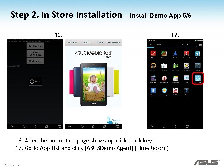 Step 2. In Store Installation – Install Demo App 5/6 16. After the promotion