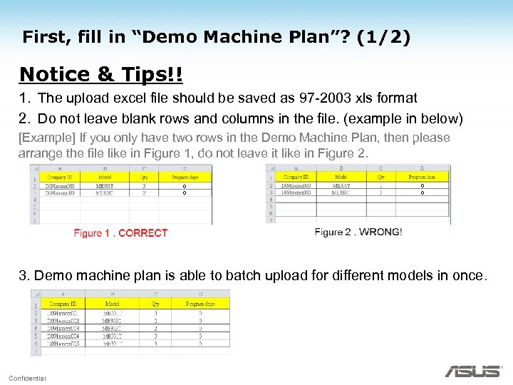 First, fill in “Demo Machine Plan”? (1/2) Notice & Tips!! 1. The upload excel