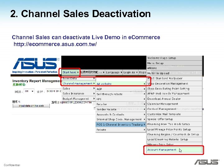 2. Channel Sales Deactivation Channel Sales can deactivate Live Demo in e. Commerce http: