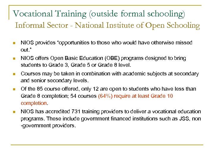 Vocational Training (outside formal schooling) Informal Sector - National Institute of Open Schooling n