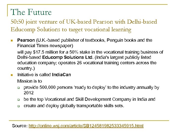 The Future 50: 50 joint venture of UK-based Pearson with Delhi-based Educomp Solutions to