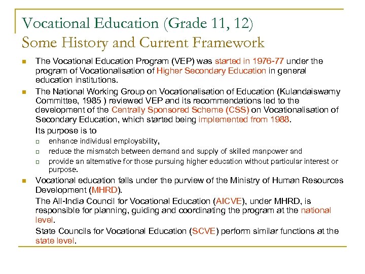 Vocational Education (Grade 11, 12) Some History and Current Framework n n The Vocational