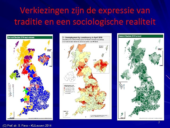 Verkiezingen zijn de expressie van traditie en een sociologische realiteit (C) Prof. dr. S.