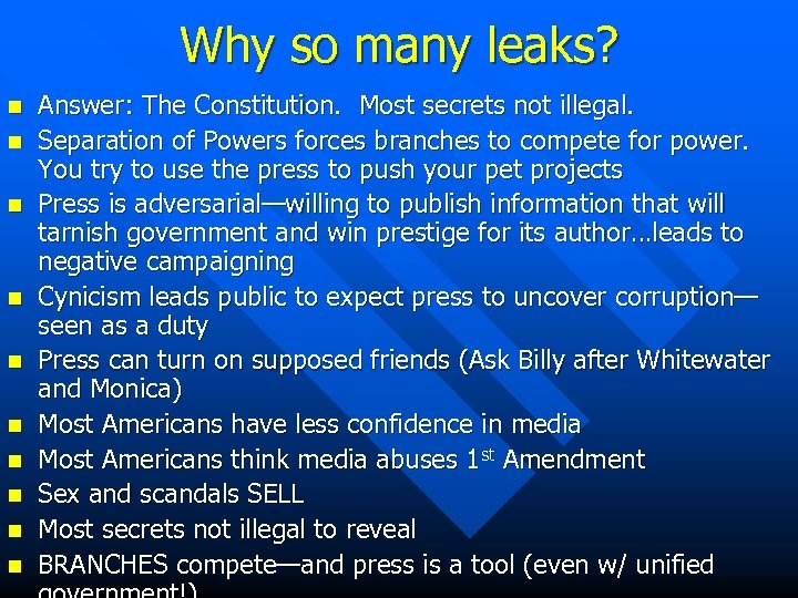 Why so many leaks? n n n n n Answer: The Constitution. Most secrets