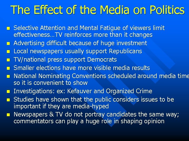 The Effect of the Media on Politics n n n n n Selective Attention