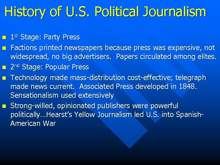 History of U. S. Political Journalism n n n 1 st Stage: Party Press