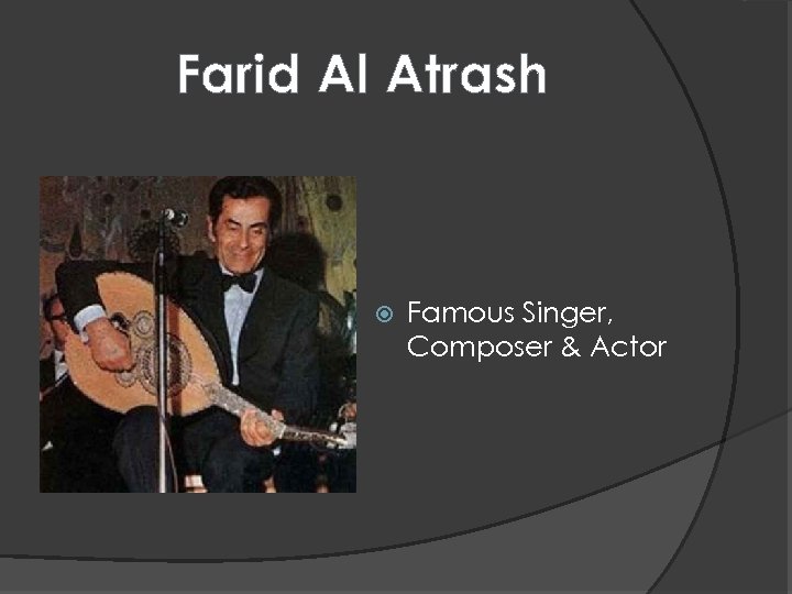 Farid Al Atrash Famous Singer, Composer & Actor 