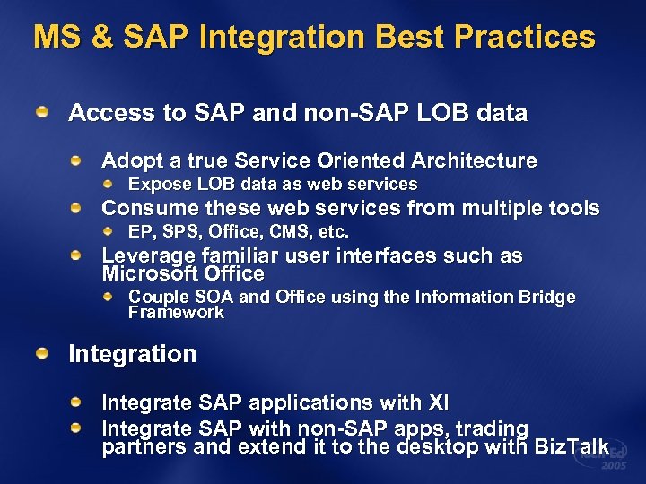 MS & SAP Integration Best Practices Access to SAP and non-SAP LOB data Adopt