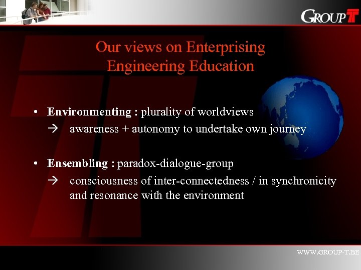 Our views on Enterprising Engineering Education • Environmenting : plurality of worldviews awareness +