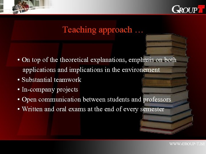 Teaching approach … • On top of theoretical explanations, emphasis on both applications and