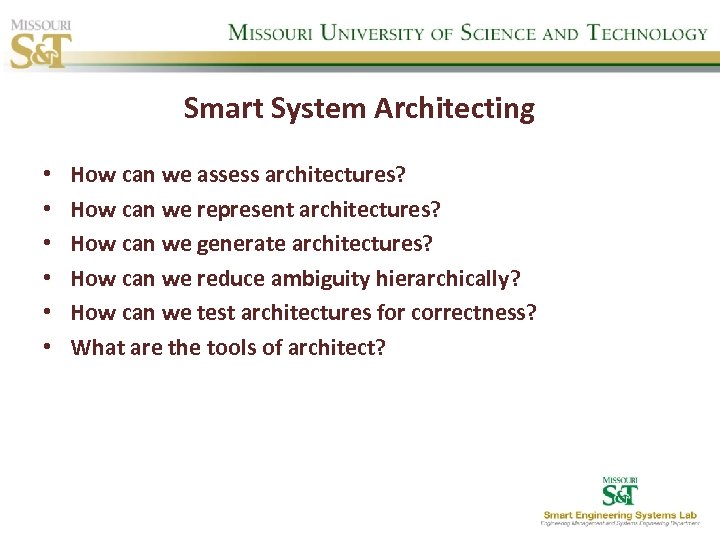 Smart System Architecting • • • How can we assess architectures? How can we