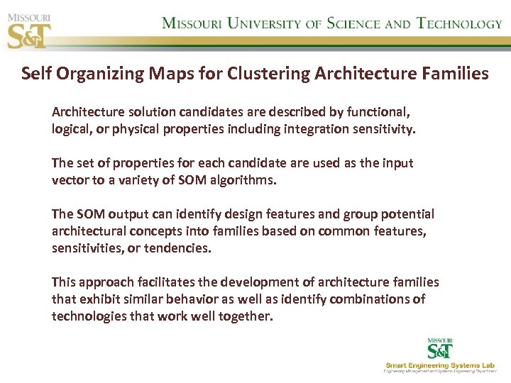 Self Organizing Maps for Clustering Architecture Families Architecture solution candidates are described by functional,