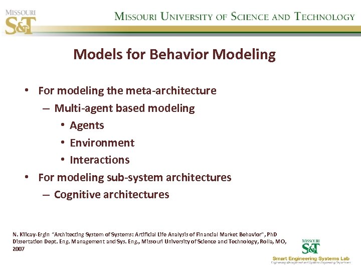 Models for Behavior Modeling • For modeling the meta-architecture – Multi-agent based modeling •