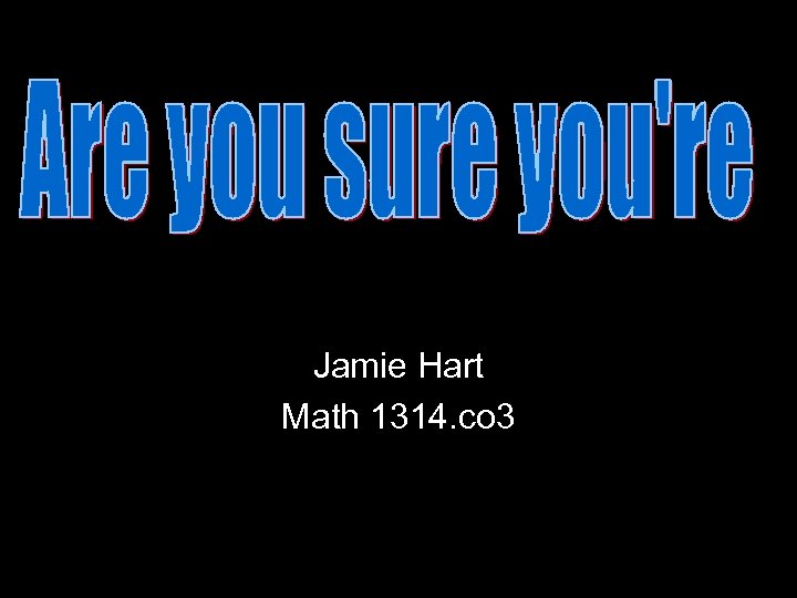 Jamie Hart Math 1314. co 3 