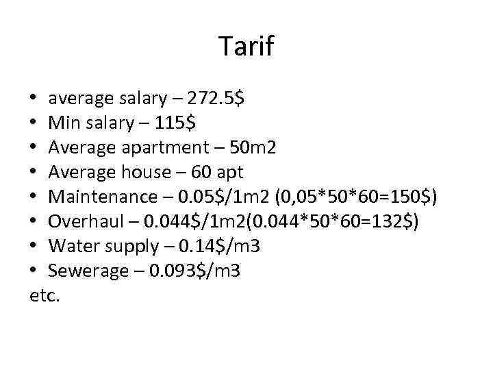 Tarif • average salary – 272. 5$ • Min salary – 115$ • Average