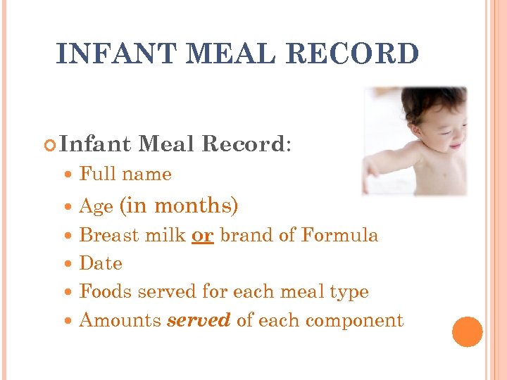 INFANT MEAL RECORD Infant Meal Record: Full name Age (in months) Breast milk or