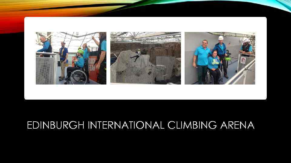 EDINBURGH INTERNATIONAL CLIMBING ARENA 