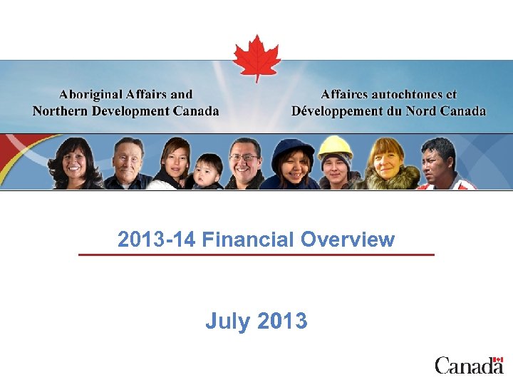 2013 -14 Financial Overview July 2013 1 