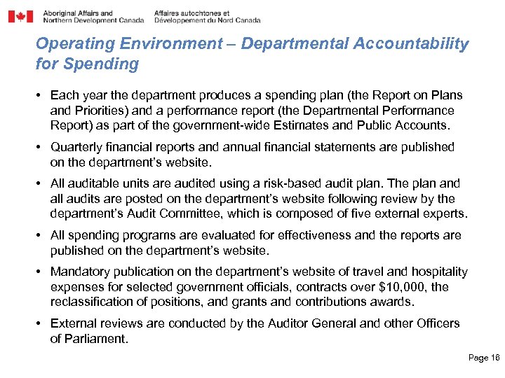 Operating Environment – Departmental Accountability for Spending • Each year the department produces a